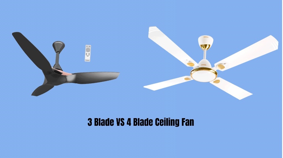 3 Blade Fan Vs 4 - Which Is Better 3 Or 4 Blade Ceiling Fans 3 Blade Fan Vs 4 - Which Is Better 3 Or 4 Blade Ceiling Fans